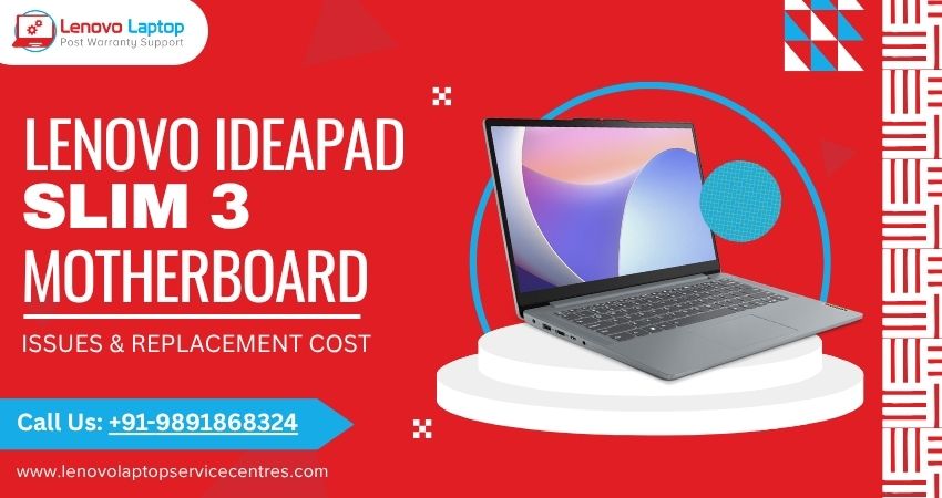 Lenovo Ideapad Slim 3 Motherboard Issues